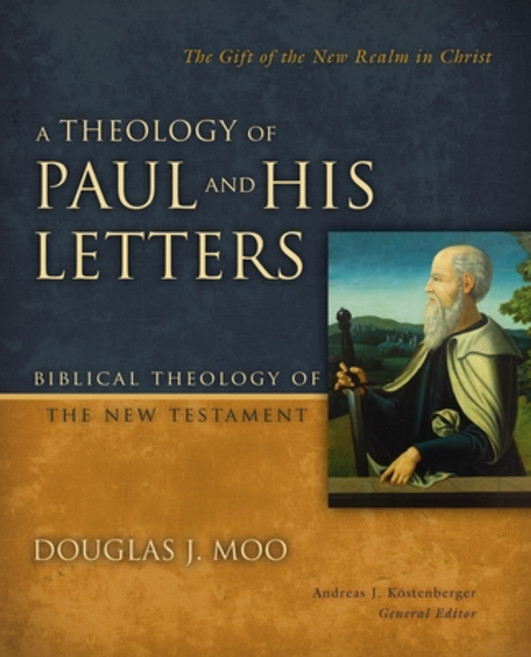 A Theology of Paul and His Letters: The Gift of the New Realm in Christ Hardcover, Zondervan Academic, English, 9780310270904