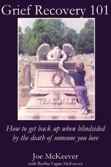 (영문도서) Grief Recovery 101: How to get back up when blindsided by the death of someone you love Paperback, Parson's Porch, English, 9781949888225