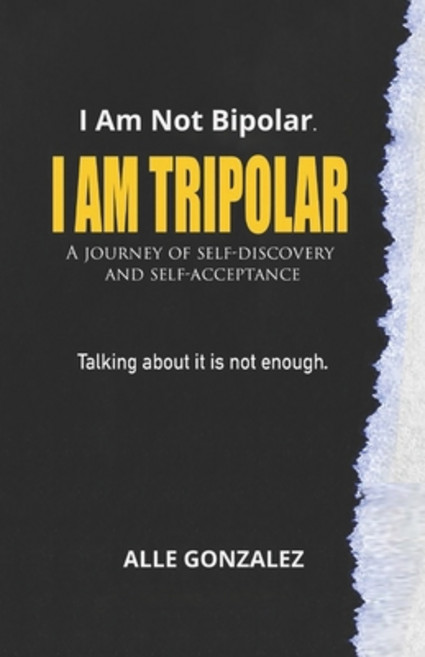 (영문도서) I Am Tripolar: A journey of self-discovery and self-reflection. Paperback, Independently Published, English, 9798849772486