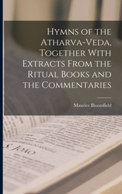 (영문도서) Hymns of the Atharva-veda Together With Extracts From the Ritual Books and the Commentaries Paperback, Legare Street Press, English, 9781018126258