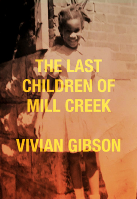 (영문도서) The Last Children of Mill Creek Paperback, Belt Publishing, English, 9781948742641
