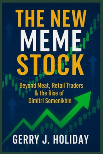 (영문도서)The New Meme Stock: Beyond Meat Retail Traders and the Rise of DimitriSemenikhin Paperback, Independently Published, English, 9798270852658