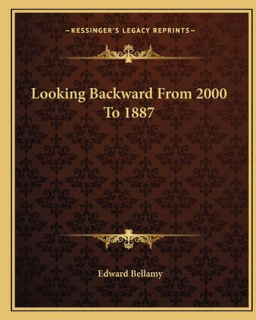 (영문도서) Looking Backward from 2000 to 1887 Paperback, Kessinger Publishing, English, 9781162671642