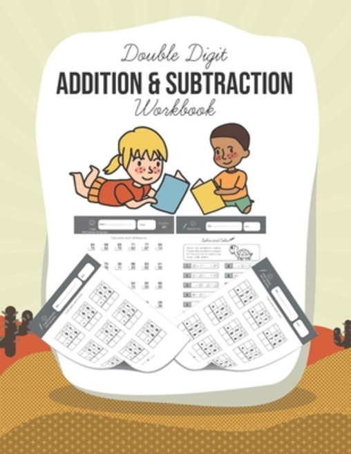 Double Digit Addition and Subtraction Workbook: 100 Practice Pages Add and Subtract Word Problems ... Paperback, Independently Published, English, 9798585262913
