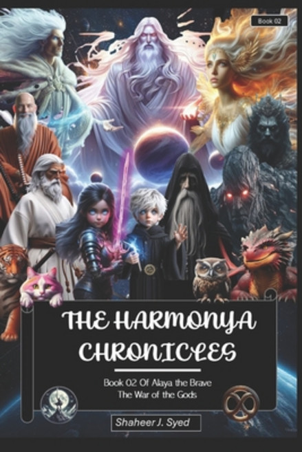 (영문도서) The Harmonya Chronicles Book 02 of Alaya the Brave: The War of the Gods Paperback, Independently Published, English, 9798301683541