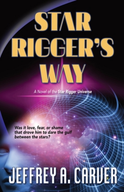 (영문도서) Star Rigger's Way: A Novel of the Star Rigger Universe Paperback, Starstream Publications / F..., English, 9781951612641