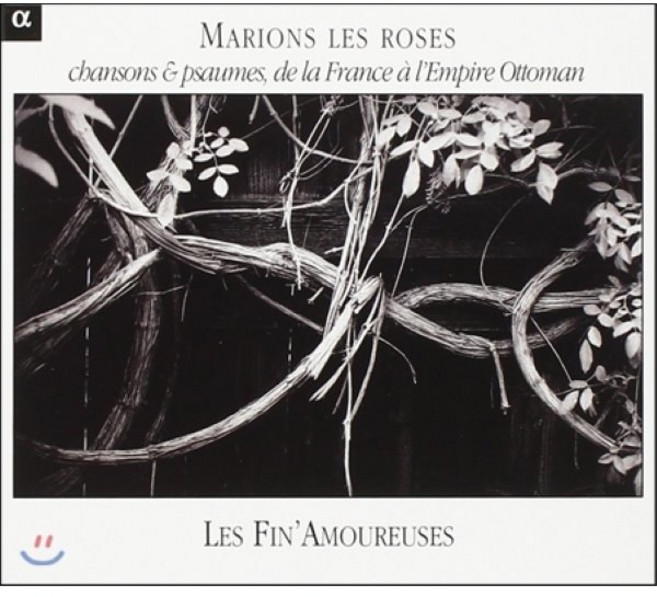 [CD] Les Fin'Amoureuses 장밋빛 결혼 - 오토만 제국 시절의 프랑스 샹송과 시편 (Marions les Roses - Chansons P...