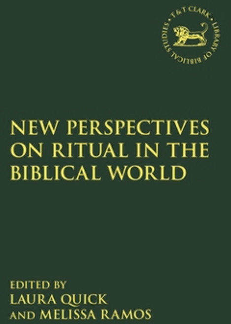 (영문도서) New Perspectives on Ritual in the Biblical World Hardcover, T&T Clark, English, 9780567693372