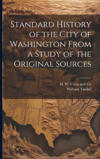 (영문도서) Standard History of the City of Washington From a Study of the Original Sources Paperback, Legare Street Press, English, 9781021895646