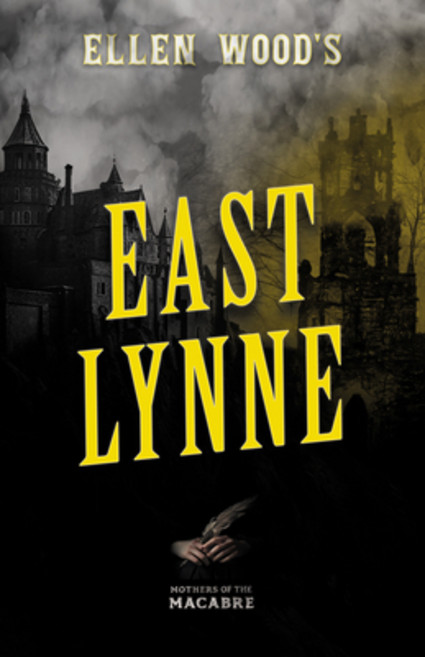 (영문도서) Ellen Wood's East Lynne Paperback, Fantasy and Horror Classics, English, 9781528722841