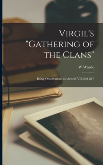 (영문도서) Virgil's Gathering of the Clans: Being Observations on Aeneid VII 601-817 Paperback, Legare Street Press, English, 9781019192320