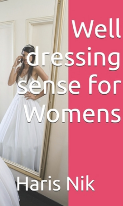 (영문도서)Well dressing sense for Womens Paperback, Independently Published, English, 9798242846005