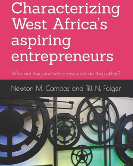 (영문도서) Characterizing West Africa's aspiring entrepreneurs: Who are they and which resources do they... Paperback, Independently Published, English, 9798613278510