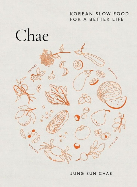 Chae: Korean slow food for a better life:호주 멜버른 한식당 : CHAE (정은채), Chae: Korean slow food for a.., Chae, Jung Eun(저), Hardie Grant Books