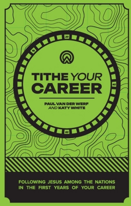 (英文圖書)Tithe Your Career: Following Jesus among the nations in the first years of your... 平裝版, Gocorps, 英文