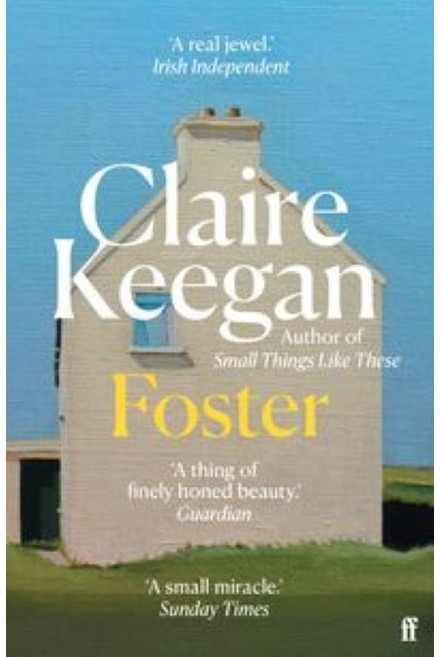 Foster:Now a major motion picture The Quiet Girl, Faber & Faber