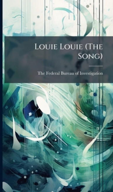 (英文圖書)Louie Louie (The Song) 精裝版, Hutson Street Press, 英文