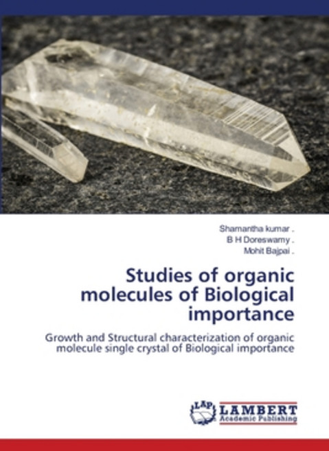 (영문도서) Studies of organic molecules of Biological importance Paperback, LAP Lambert Academic Publis..., English, 9786206160571