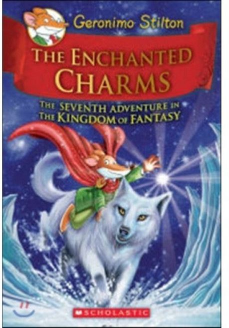 Geronimo Stilton and the Kingdom of Fantasy #7: The Enchanted Charms, Scholastic Paperbacks