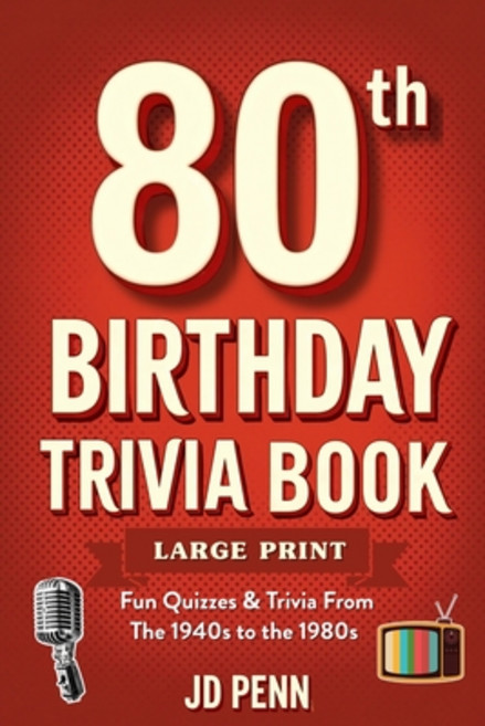 (英文圖書)80th Birthday Trivia Book - Large Print: Fun Quizzes & Trivia From The 1940s to... 平裝版, Independently Published, English