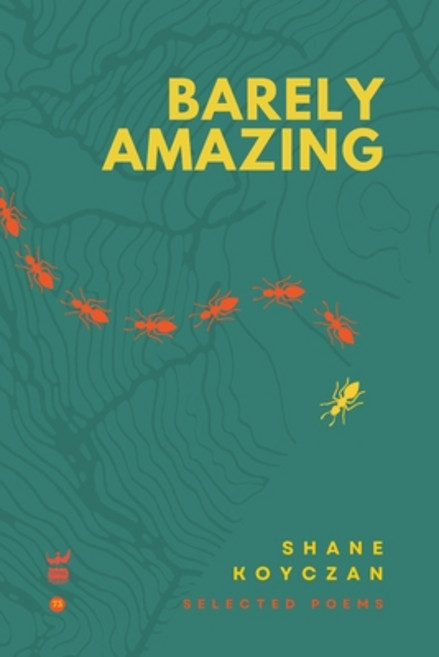 (영문도서) Barely Amazing: Selected Poems of Shane Koyczan Paperback, Write Bloody Publishing, English, 9780984503179