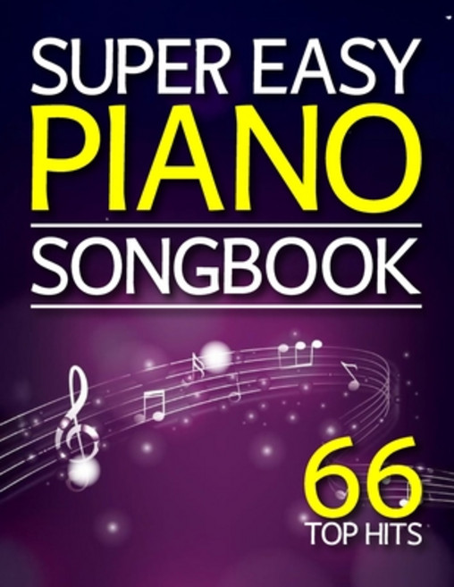 (영문도서) Super Easy Piano Songbook: 66 Top Hits Paperback, Independently Published, English, 9798305567922
