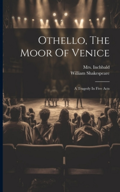 (영문도서) Othello The Moor Of Venice: A Tragedy In Five Acts Paperback, Legare Street Press, English, 9781022650633