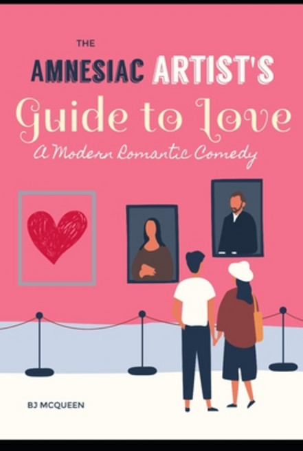 (영문도서) The Amnesiac Artist's Guide to Finding Love Paperback, Independently Published, English, 9798880190201