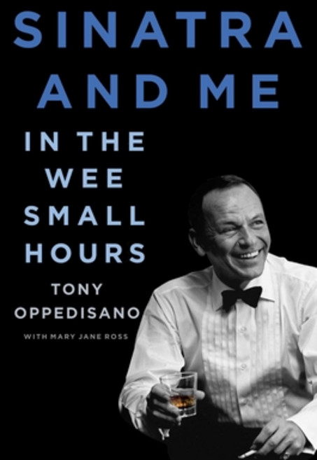 Sinatra and Me: In the Wee Small Hours Hardcover, Scribner Book Company