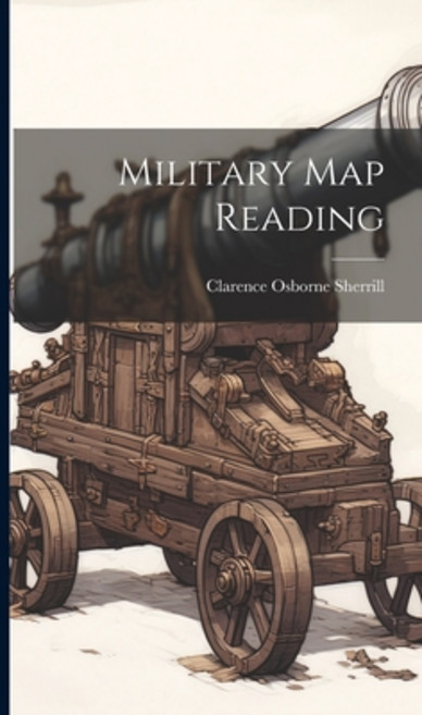 (영문도서) Military Map Reading Hardcover, Legare Street Press, English, 9781020649684