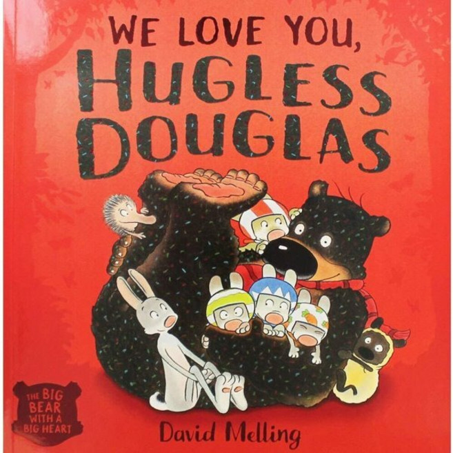 We Love You Hugless Douglas, Hodder Children's Books