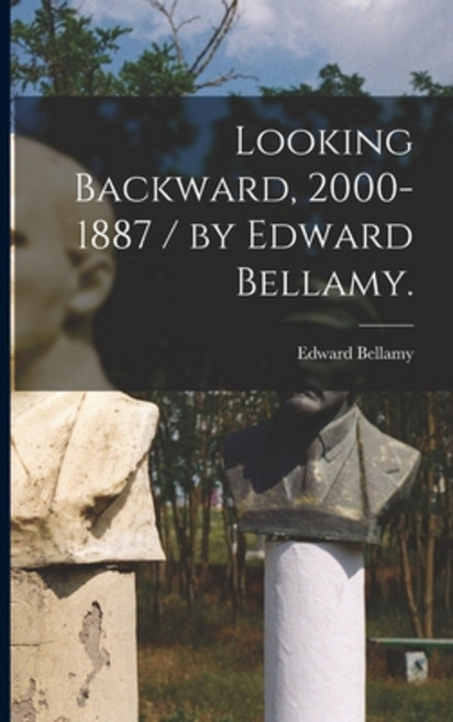 (영문도서) Looking Backward 2000-1887 / by Edward Bellamy. Paperback, Legare Street Press, English, 9781014595829