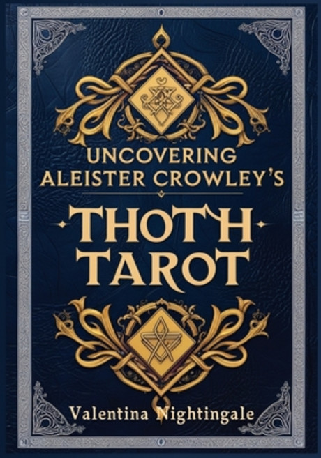 (영문도서) Uncovering Aleister Crowley's Thoth Tarot Paperback, Independently Published, English, 9798300036041