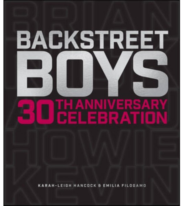 Backstreet Boys 30th Anniversary Celebration : Keep the Backstreet Pride Alive, Epic Ink Books