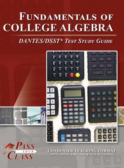 (영문도서) Fundamentals of College Algebra DANTES/DSST Test Study Guide Hardcover, Breely Crush Publishing, English, 9781614337379