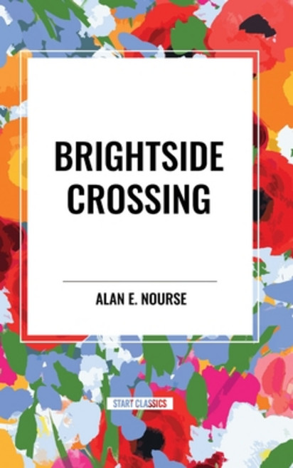 (영문도서) Brightside Crossing Hardcover, Start Classics, English, 9798880902736