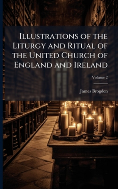 (영문도서)Illustrations of the Liturgy and Ritual of the United Church of England and Irel... Paperback, Nabu Press, English, 9781145425057