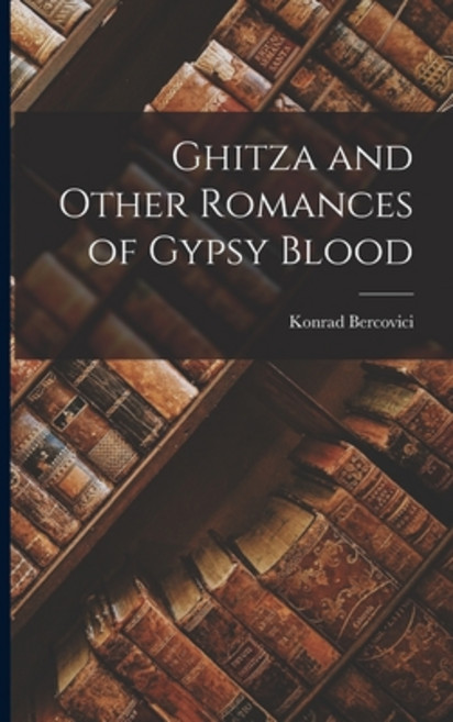 (영문도서) Ghitza and Other Romances of Gypsy Blood Paperback, Legare Street Press, English, 9781017901696