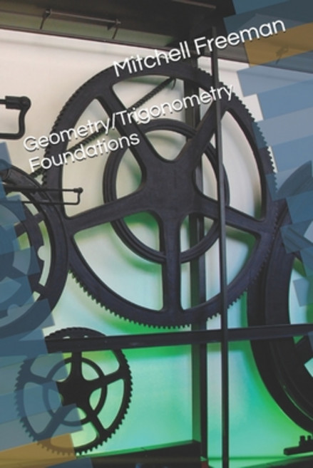 (영문도서)Geometry/Trigonometry Foundations Paperback, Independently Published, English, 9798293105069