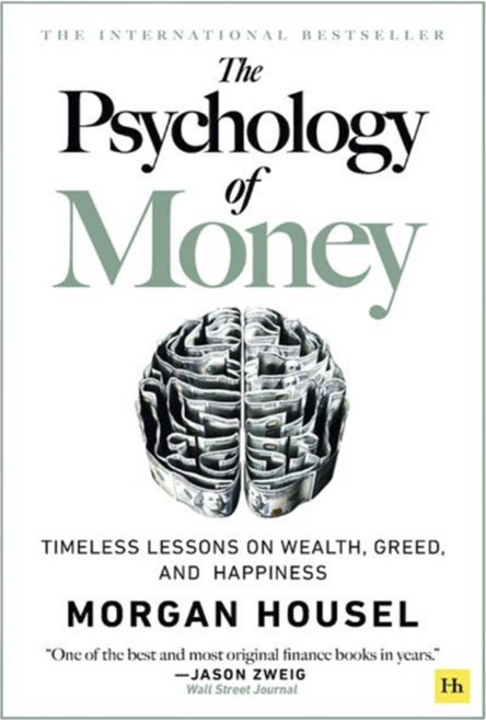 The Psychology of Money:Timeless Lessons on Wealth Greed and Happiness