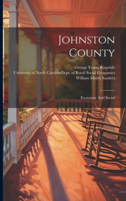 (영문도서) Johnston County: Economic And Social Paperback, Legare Street Press, English, 9781022304185