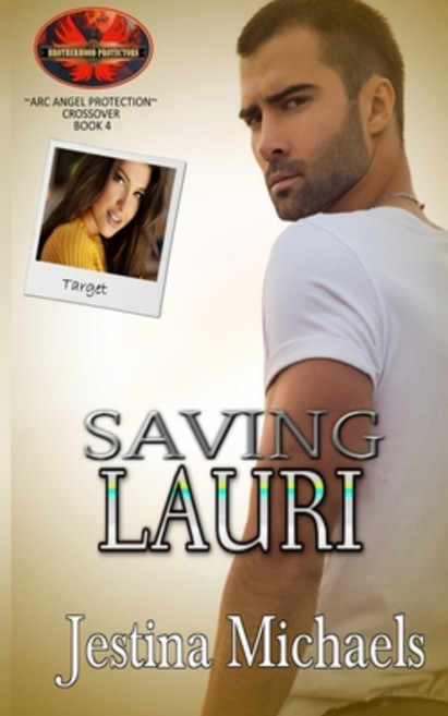 Saving Lauri: Brotherhood Protectors World Paperback, Independently Published