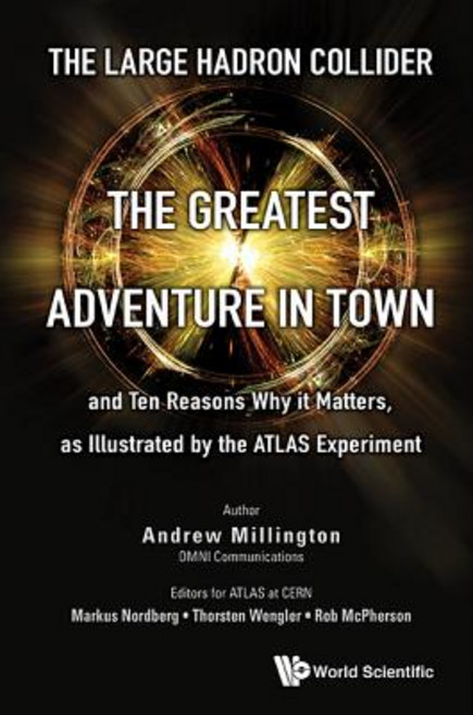 Large Hadron Collider The: The Greatest Adventure in Town and Ten Reasons Why It Matters as Illust... Hardcover, World Scientific Publishing..., English, 9781786341365