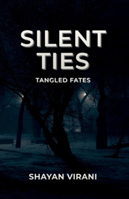 (영문도서)Silent Ties: Tangled Fates Paperback, Shayan Virani, English, 9798218863210