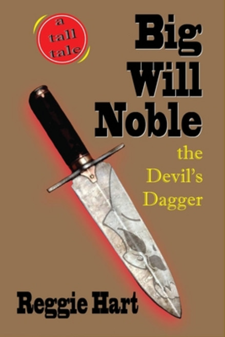 (영문도서) Big Will Noble: The Devil's Dagger Paperback, Independently Published, English, 9798853313187