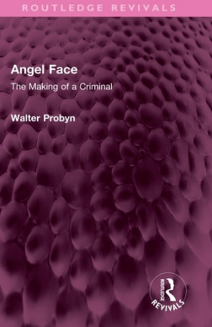 (영문도서) Angel Face: The Making of a Criminal Hardcover, Routledge, English, 9781032421117