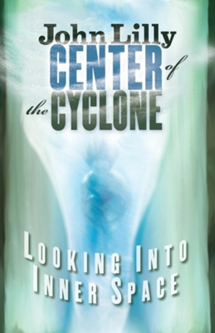 (영문도서) Center of the Cyclone: Looking Into Inner Space Paperback, Ronin Publishing (CA), English, 9781579510381