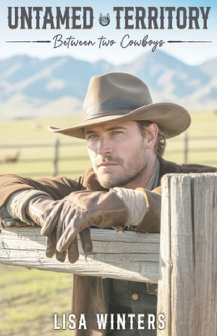 (영문도서)Untamed Territory: Between Two Cowboys: Slow Burn Cowboy Contemporary Romance Wi... Paperback, Independently Published, English, 9798264665523