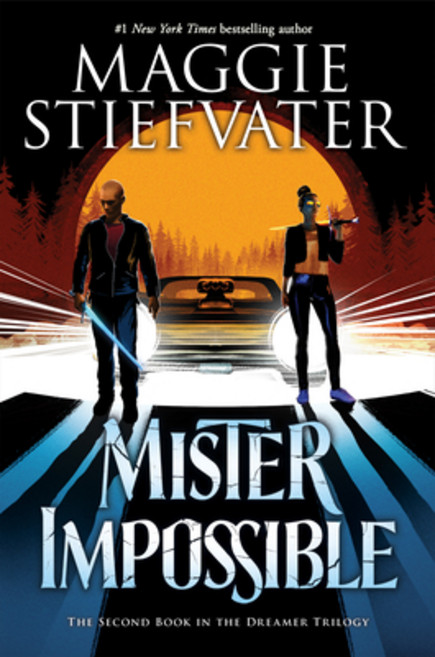 Mister Impossible (Dreamer Trilogy #2) Volume 2 Hardcover, Scholastic Press, English, 9781338188363
