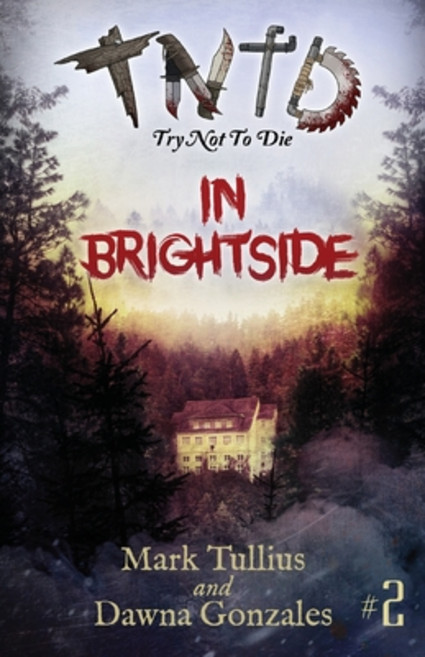 (영문도서) Try Not to Die: In Brightside: An Interactive Adventure Paperback, Vincere Press, LLC, English, 9781938475511